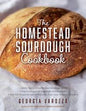 The homestead sourdough cookbook