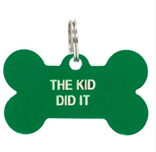 The Kid Did It - Say What? Dog Tags - About Face Designs