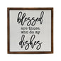 "Blessed Are Those Who Do My Dishes" Farmhouse Wall Art Sign (10"x10") - Driftless Studios